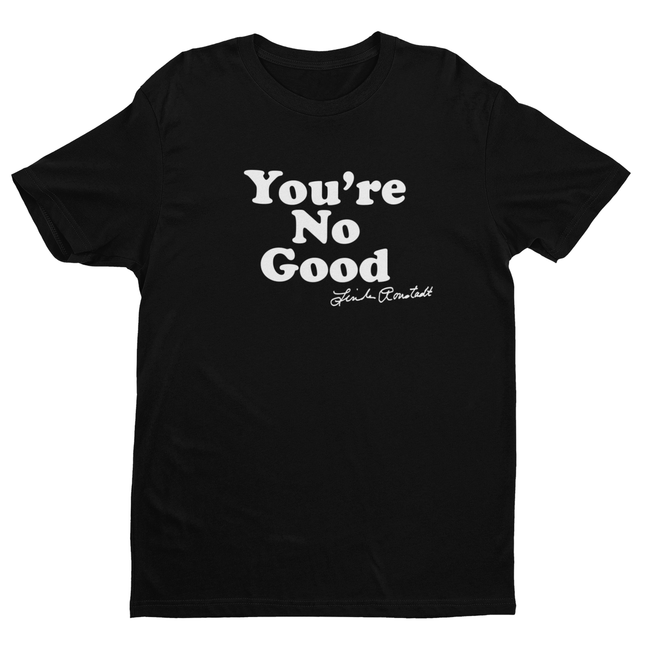 tee-black/white-"You're No Good - Linda Ronstadt"