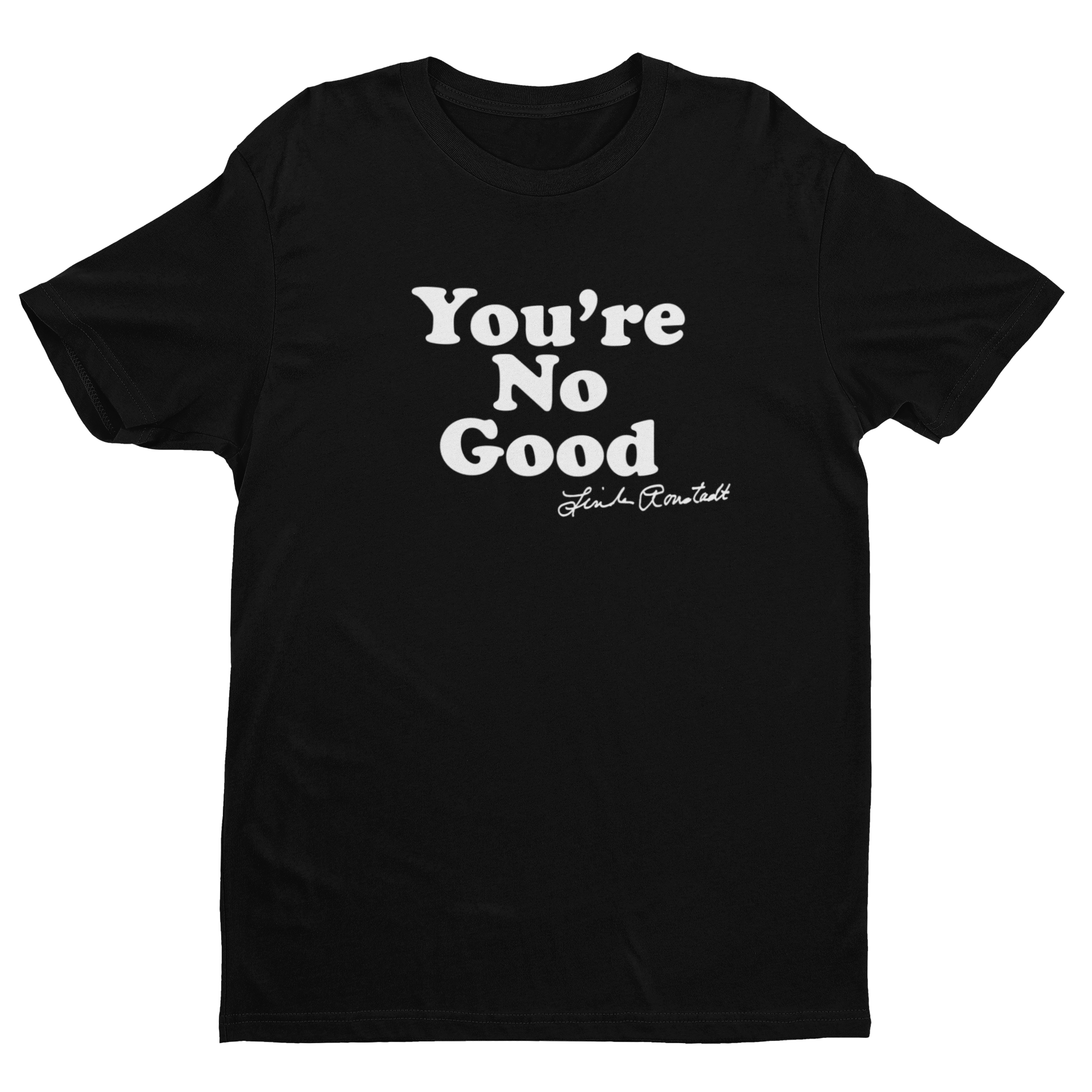 tee-black/white-"You're No Good - Linda Ronstadt"