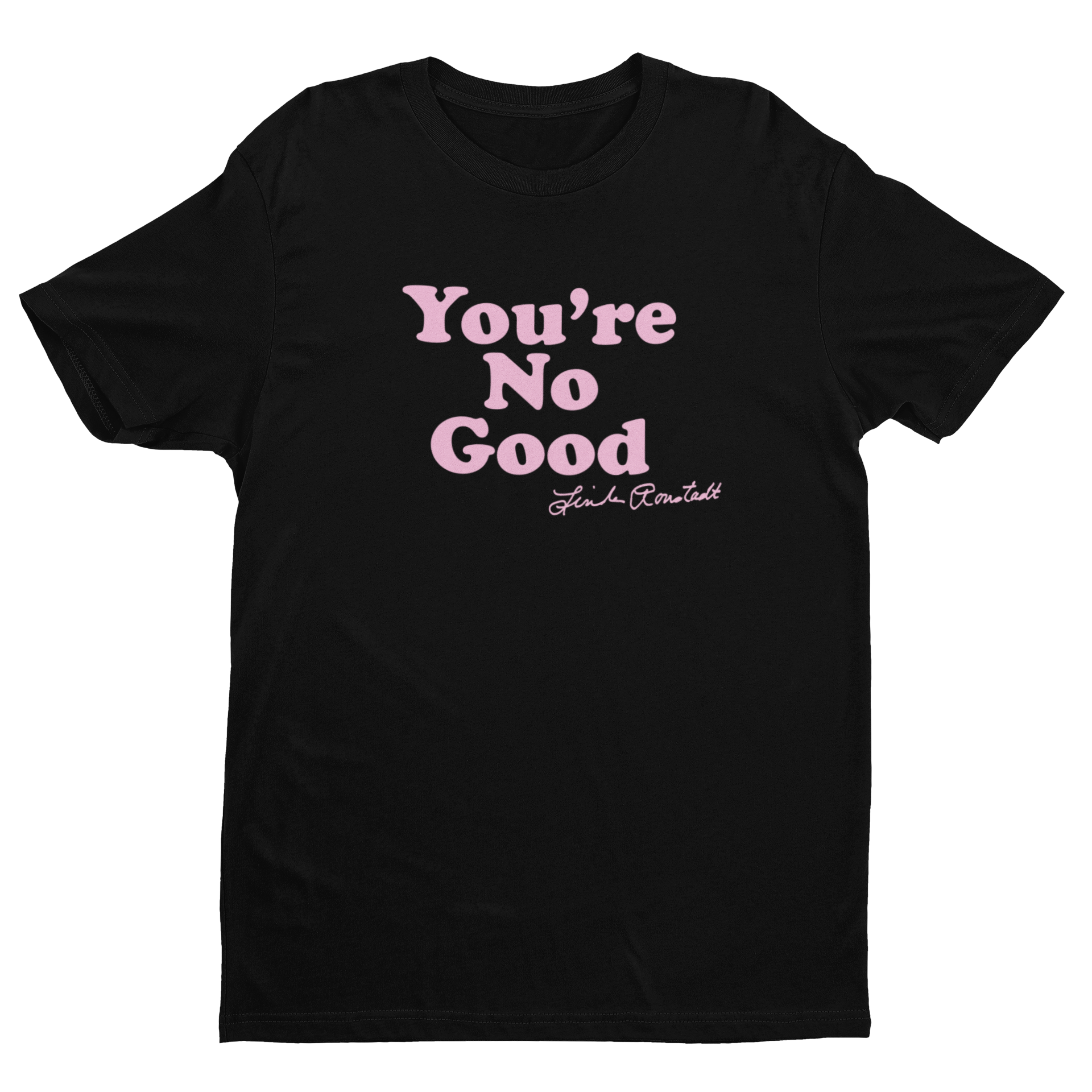 tee-black/pink-"You're No Good - Linda Ronstadt"