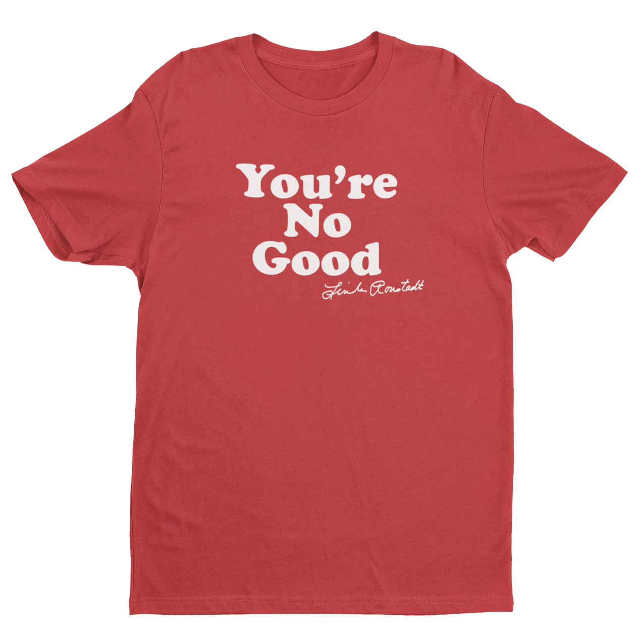tee-red/white-"You're No Good - Linda Ronstadt"