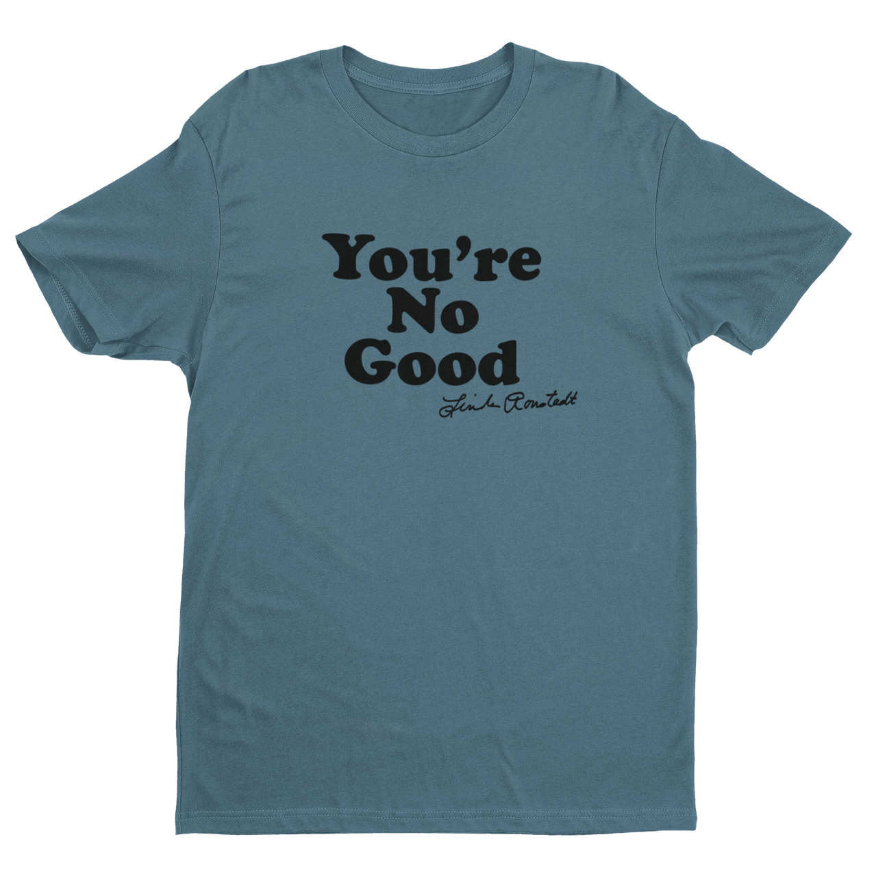 tee-blue/black-"You're No Good - Linda Ronstadt"