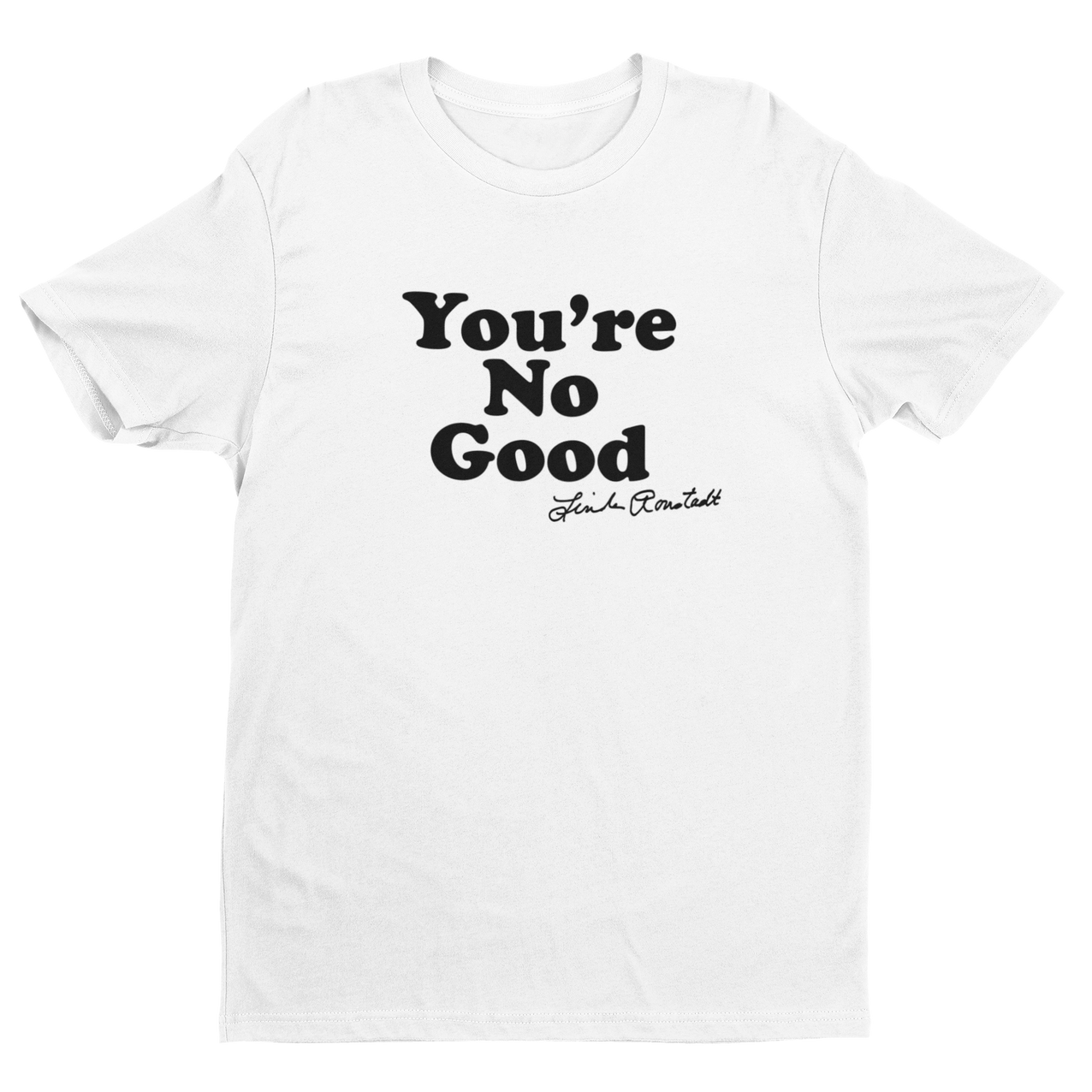 tee-white/black-"You're No Good - Linda Ronstadt"